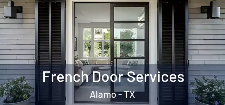 French Door Services Alamo - TX